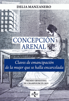 Cover Image: CONCEPCIÓN ARENAL. CLAVES DE EMANCIPACIÓN DE LA MUJER QUE SE HALLA ENCARCELADA