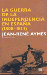 Imagen de cubierta: LA GUERRA DE LA INDEPENDENCIA EN ESPAÑA (1808-1814)