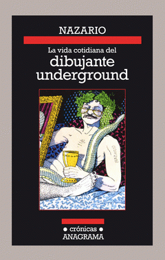 Imagen de cubierta: LA VIDA COTIDIANA DEL DIBUJANTE UNDERGROUND