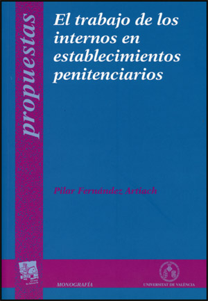 Imagen de cubierta: EL TRABAJO DE LOS INTERNOS EN ESTABLECIMIENTOS PENITENCIARIOS