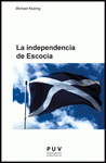 Imagen de cubierta: LA INDEPENDENCIA DE ESCOCIA