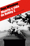 Imagen de cubierta: MUERTE Y VIDA DE BOBBY Z