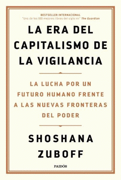 Imagen de cubierta: LA ERA DEL CAPITALISMO DE LA VIGILANCIA