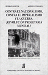 Imagen de cubierta: CONTRA EL NACIONALISMO, CONTRA EL IMPERIALISMO Y LA GUERRA REVOLUCIÓN PROLETARIA MUNDIAL!