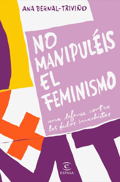 Imagen de cubierta: NO MANIPULÉIS EL FEMINISMO