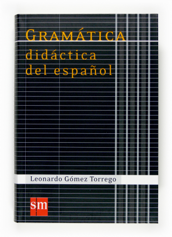 Imagen de cubierta: GRAMÁTICA DIDÁCTICA DEL ESPAÑOL