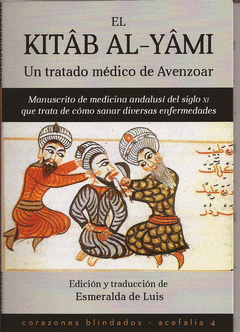 Imagen de cubierta: EL KITAB AL-YAMI UN TRATADO MÉDICO DE AVENZOAR