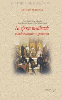 Cover Image: LA ÉPOCA MEDIEVAL: ADMINISTRACIÓN Y GOBIERNO