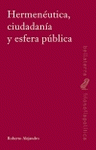 Imagen de cubierta: HERMENÉUTICA, CIUDADANÍA Y ESFERA PÚBLICA