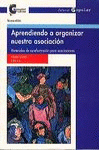 Imagen de cubierta: APRENDIENDO A ORGANIZAR NUESTRA ASOCIACIÓN