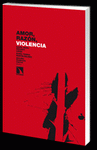 Imagen de cubierta: AMOR, RAZÓN, VIOLENCIA
