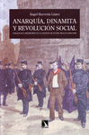 Imagen de cubierta: ANARQUÍA, DINAMITA Y REVOLUCIÓN SOCIAL