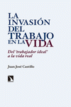 Imagen de cubierta: LA INVASIÓN DEL TRABAJO EN LA VIDA