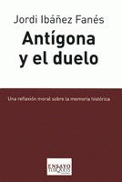 Imagen de cubierta: ANTÍGONA Y EL DUELO