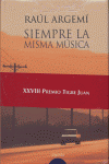 Imagen de cubierta: SIEMPRE LA MISMA MÚSICA