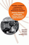Imagen de cubierta: ETNICIDAD, CIUDADANÍA Y PERTENENCIA: PRÁCTICAS, TEORÍA Y DIMENSIONES ESPACIALES