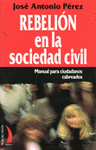 Imagen de cubierta: REBELIÓN EN LA SOCIEDAD CIVIL, MANUAL PARA CIUDADANOS CABREADOS