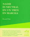 Imagen de cubierta: NADIE ES NEUTRAL EN UN TREN EN MARCHA