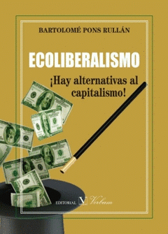 Imagen de cubierta: ECOLIBERALISMO. ¡HAY ALTERNATIVAS AL CAPITALISMO!