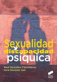 Imagen de cubierta: SEXUALIDAD Y DISCAPACIDAD PSIQUICA
