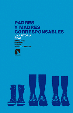 Imagen de cubierta: PADRES Y MADRES CORRESPONSABLES. UNA UTOPÍA REAL