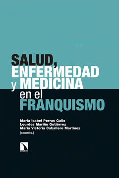 Cover Image: SALUD, ENFERMEDAD Y MEDICINA EN EL FRANQUISMO