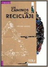 Imagen de cubierta: LOS CAMINOS DEL RECICLAJE