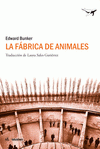 Imagen de cubierta: LA FÁBRICA DE ANIMALES