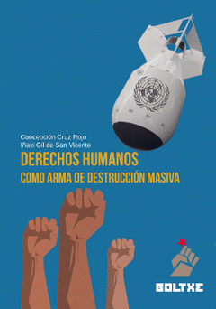 Imagen de cubierta: DERECHOS HUMANOS COMO ARMA DE DESTRUCCIÓN MASIVA