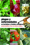 Imagen de cubierta: PLAGAS Y ENFERMEDADES EN HORTALIZAS Y FRUTALES