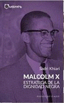 Imagen de cubierta: MALCOLM X : ESTRATEGA DE LA DIGNIDAD