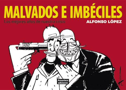 Imagen de cubierta: MALVADOS E IMBÉCILES
