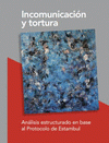Imagen de cubierta: INCOMUNICACIÓN Y TORTURA