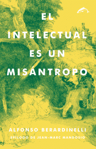 Imagen de cubierta: EL INTELECTUAL ES UN MISÁNTROPO