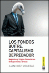 Imagen de cubierta: LOS FONDOS BUITRE. CAPITALISMO DEPREDADOR