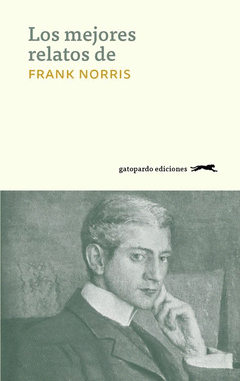 Imagen de cubierta: LOS MEJORES RELATOS DE FRANK NORRIS