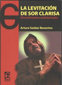 Imagen de cubierta: LA LEVITACIÓN DE SOR CLARISA