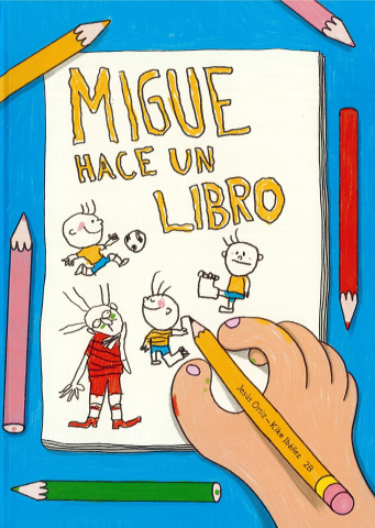 Imagen de cubierta: MIGUE HACE UN LIBRO