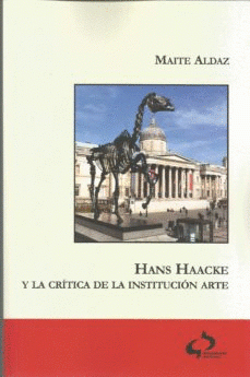 Imagen de cubierta: HANS HAACKE Y LA CRÍTICA DE LA INSTITUCIÓN ARTE
