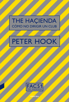 Imagen de cubierta: THE HAÇIENDA: CÓMO NO DIRIGIR UN CLUB