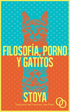 Imagen de cubierta: FILOSOFÍA, PORNO Y GATITOS