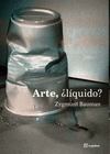 Imagen de cubierta: ARTE, ¿LÍQUIDO?