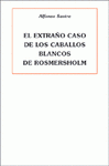 EL EXTRAÑO CASO DE LOS CABALLOS BLANCOS DE ROSMERSHOLM