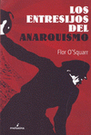 Imagen de cubierta: LOS ENTRESIJOS DEL ANARQUISMO