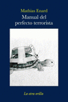 Imagen de cubierta: MANUAL DEL PERFECTO TERRORISTA