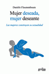 Imagen de cubierta: MUJER DESEADA, MUJER DESEANTE