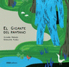 Imagen de cubierta: EL GIGANTE DEL PANTANO