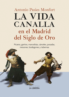 Cover Image: LA VIDA CANALLA EN EL MADRID DEL SIGLO DE ORO