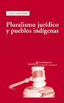 Imagen de cubierta: PLURALISMO JURÍDICO Y PUEBLOS INDÍGENAS