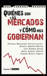 Imagen de cubierta: QUIENÉS SON LOS MERCADOS Y CÓMO NOS GOBIERNAN